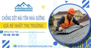 Bảng giá chống dột mái tôn nhà xưởng tại Thủ Đức -【N 2025】