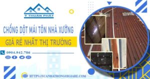 Bảng giá chống dột mái tôn nhà xưởng tại Vũng Tàu -【2025】