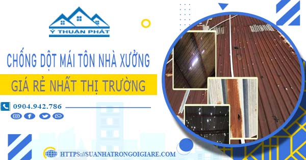 Bảng giá chống dột mái tôn nhà xưởng tại Vũng Tàu -【N 2025】