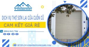 Dịch vụ thợ sơn lại cửa cuốn cũ tại Bình Chánh -【Cam kết giá rẻ】