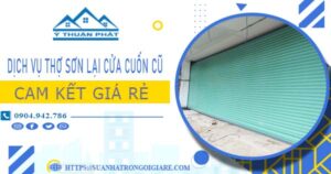 Dịch vụ thợ sơn lại cửa cuốn cũ tại Bình Dương -【Cam kết giá rẻ】