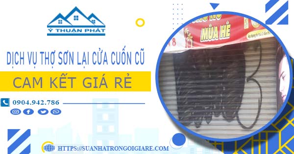 Dịch vụ thợ sơn lại cửa cuốn cũ tại Bình Tân -【Cam kết giá rẻ】