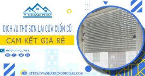 Dịch vụ thợ sơn lại cửa cuốn cũ tại Củ Chi -【Cam kết giá rẻ】