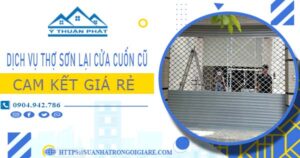 Dịch vụ thợ sơn lại cửa cuốn cũ tại Khánh Hòa -【Cam kết giá rẻ】