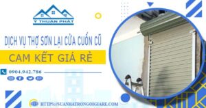 Dịch vụ thợ sơn lại cửa cuốn cũ tại Phú Nhuận -【Cam kết giá rẻ】