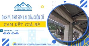 Dịch vụ thợ sơn lại cửa cuốn cũ tại Quận 10 -【Cam kết giá rẻ】