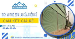 Dịch vụ thợ sơn lại cửa cuốn cũ tại Quận 12 -【Cam kết giá rẻ】