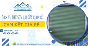 Dịch vụ thợ sơn lại cửa cuốn cũ tại Quận 8 -【Cam kết giá rẻ】