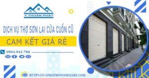 Dịch vụ thợ sơn lại cửa cuốn cũ tại Quận 9 -【Cam kết giá rẻ】