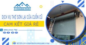 Dịch vụ thợ sơn lại cửa cuốn cũ tại Tân Bình -【Cam kết giá rẻ】