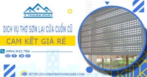 Dịch vụ thợ sơn lại cửa cuốn cũ tại Tân Phú -【Cam kết giá rẻ】