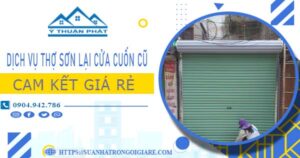 Dịch vụ thợ sơn lại cửa cuốn cũ tại Tân Uyên -【Cam kết giá rẻ】