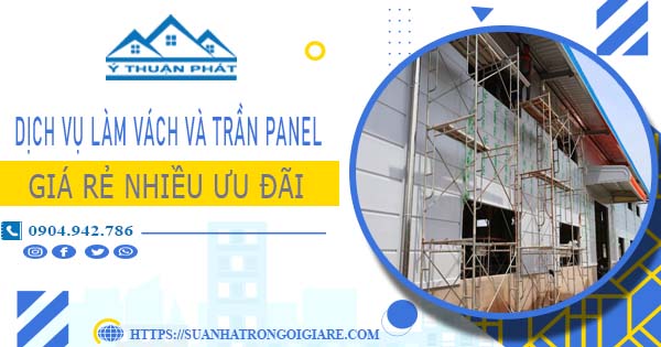 Bảng giá vách và trần Panel tại Quận 10 -【Ưu đãi giảm 20%】